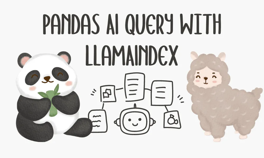 使用LlamaIndex构建自己的PandasAI